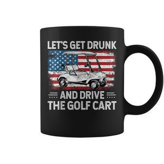 Let's Get Drunk And Drive Golf Cart Golf American Flag Coffee Mug | Mazezy