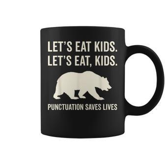 Lets Eat Kids Punctuation Saves Lives Bear Coffee Mug - Seseable