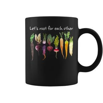 Lets Root For Each Other And Watch Each Other Grow Garden Coffee Mug | Mazezy