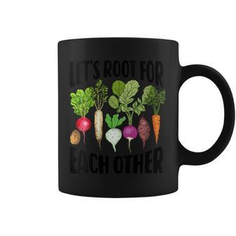 Lets Root For Each Other And Watch Each Other Grow Gift For Womens Coffee Mug | Mazezy