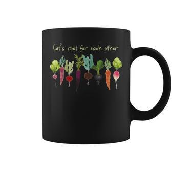 Lets Root For Each Other And Watch Each Other Grow Plants Coffee Mug - Thegiftio UK