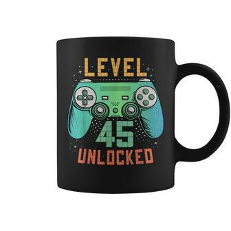 Level 45 Unlocked 45Th Birthday Gamer Gifts 45 Year Old Male Coffee Mug - Seseable