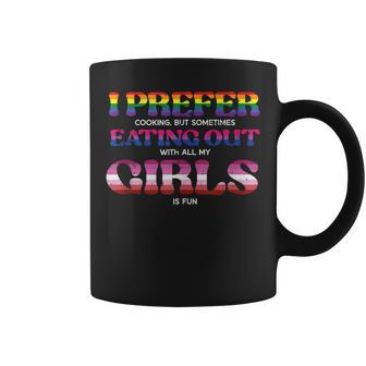Lgbt Prefer Eating Out Girls Funny Lesbian Bi Gay Women Men Coffee Mug | Mazezy