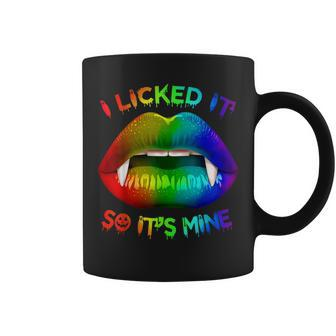 I Licked It So Its Mine Lgbt Gay Pride Mouth Lips Coffee Mug | Mazezy
