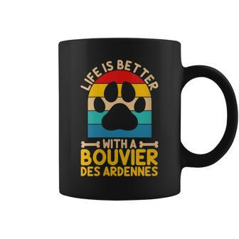 Life Is Better With A Bouvier Des Ardennes Coffee Mug | Mazezy