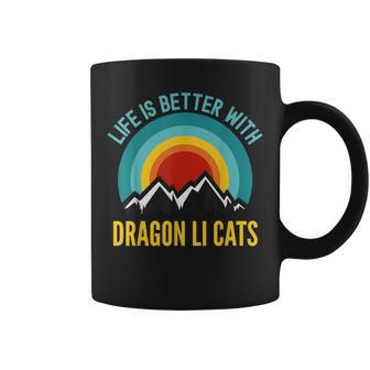 Life Is Better With Dragon Li Cats Coffee Mug | Mazezy