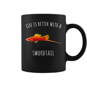Life Is Better With A Swordtails Fish Coffee Mug | Mazezy