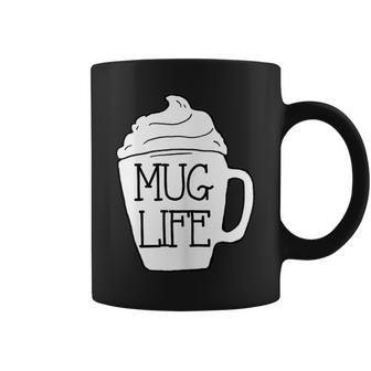 Life Cute Coffee Latte Mocha For Coffee Lovers Coffee Mug | Mazezy
