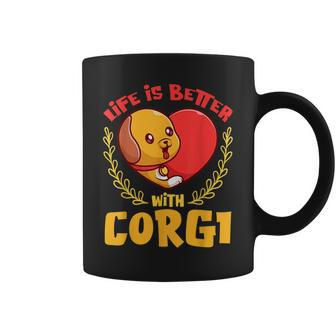 Life Is Better With Corgi Dog Lover Novelty Puns Coffee Mug | Mazezy
