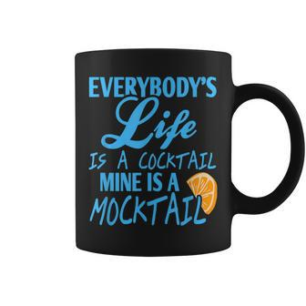 Life Is Like A Mocktail Sober Sobriety Totalism Coffee Mug | Mazezy
