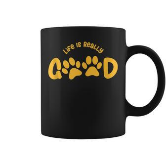 Life Is Really Good Dogs Coffee Mug - Thegiftio UK