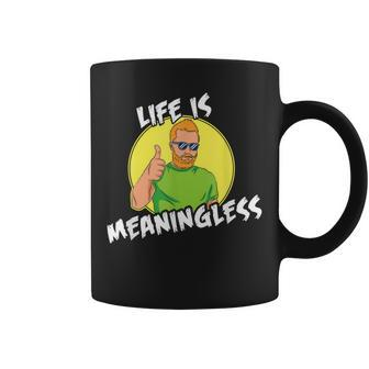 Life Is Meaningless 90S Inspired Vintage & Coffee Mug | Mazezy