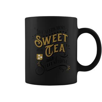 Life Needs More Sweet Tea And Sunshine Coffee Mug - Thegiftio UK