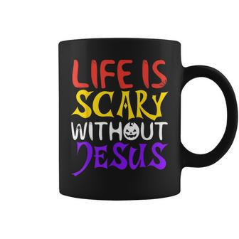 Life Is Scary Without Jesus Christian Faith Halloween Coffee Mug | Mazezy