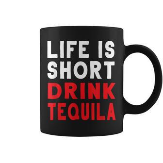 Lifes Short Drink More Tequila Funny Shots Coffee Mug - Thegiftio UK