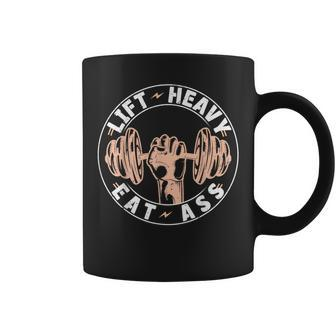 Lift Heavy Eat Ass Funny Adult Humor Workout Fitness Gym Coffee Mug - Seseable