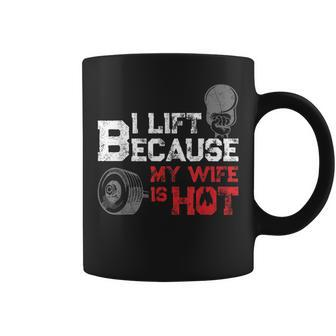 I Lift Because My Wife Is Hot Fitness Workout Gym Coffee Mug | Mazezy