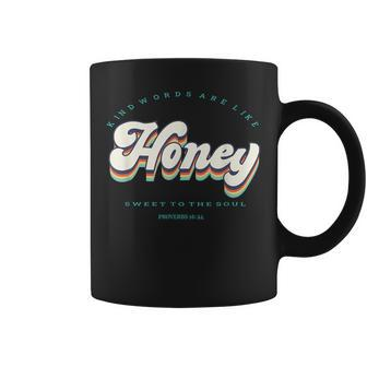 Like Honey Sweet To The Soul-Proverbs 1624 Religious Faith Faith Funny Gifts Coffee Mug | Mazezy