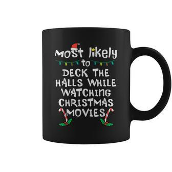 Most Likely Deck Walls Christmas Movie Xmas Family Matching Coffee Mug - Seseable