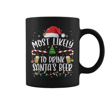 Most Likely To Drink Santa's Beer Christmas Drinking Wine Coffee Mug - Seseable