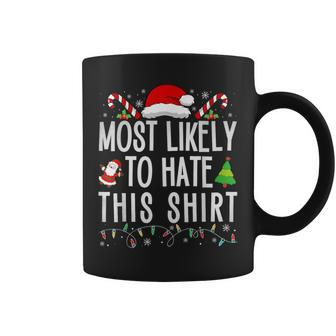 Most Likely To Hate This Family Christmas Pajamas Coffee Mug | Mazezy