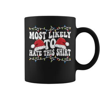Most Likely To Hit This Matching Family Christmas Coffee Mug - Seseable