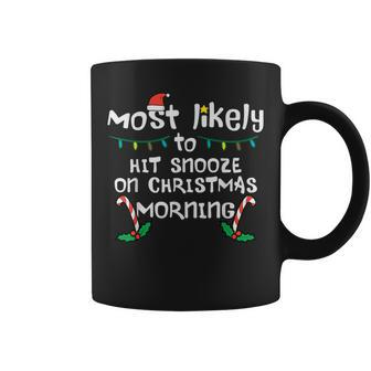 Most Likely Hit Snooze Christmas Morning Xmas Family Match Coffee Mug - Seseable