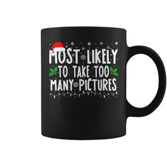 Most Likely To Take Too Many Pictures Christmas Coffee Mug - Monsterry DE