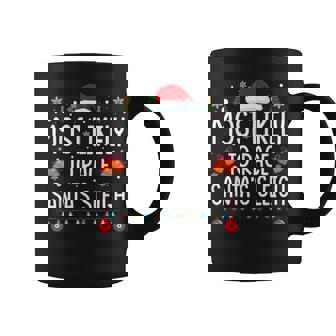 Most Likely To Race Santa's Sleigh Family Matching Christmas Coffee Mug - Thegiftio