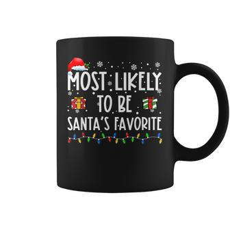 Most Likely To Be Santa's Favorite Christmas Believe Santa Coffee Mug | Mazezy AU