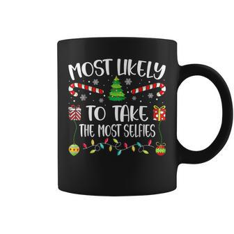 Most Likely To Take The Most Selfies Christmas Tree Xmas Coffee Mug - Seseable
