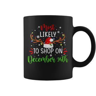 Most Likely To Shop On December 24Th Christmas Matching Coffee Mug | Mazezy