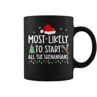 Most Likely To Start All The Shenanigans Family Christmas Coffee Mug - Thegiftio UK
