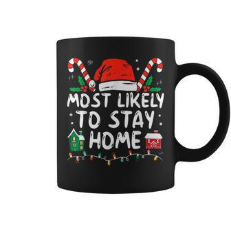 Most Likely To Stay Home Christmas Matching Family Pajamas Coffee Mug - Thegiftio UK