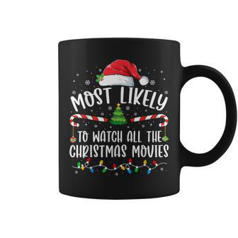 Most Likely To Watch All The Christmas Movie Matching Xmas Coffee Mug | Mazezy UK