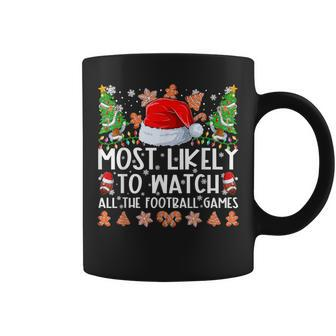 Most Likely To Watch All The Football Games Family Christmas Coffee Mug - Thegiftio UK