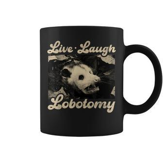 Live Laugh Lobotomy Opossum Funny Possum Coffee Mug - Thegiftio UK