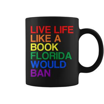 Live Like Book In Florida Lgbtq Rainbow Gift Lgbtqia Pride Coffee Mug | Mazezy CA