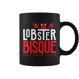 Lobster Bisque T Seafood Lovers Coffee Mug | Mazezy