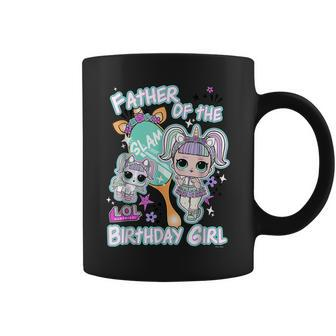 Lol Surprise Father Of The Birthday Girl Gift For Mens Coffee Mug | Mazezy