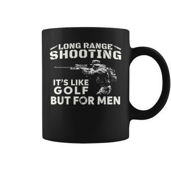 Long Range Shooting It's Like Golf But For Men Coffee Mug | Mazezy
