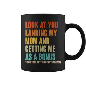 Look At You Landing My Mom And Getting Me As A Bonus Vintage Coffee Mug | Mazezy