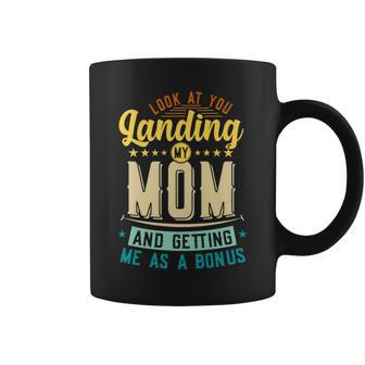 Look At You Landing My Mom Getting Me As A Bonus Funny Dad Coffee Mug | Mazezy