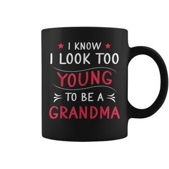 Look Too Young To Be A Grandma Funny New Grandmother Coffee Mug | Mazezy