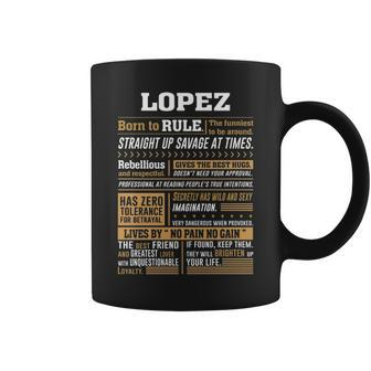 Lopez Name Gift Lopez Born To Rule Coffee Mug - Seseable