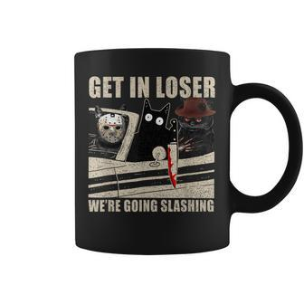 Get In Loser We're Going Slashing Cat Murderous Coffee Mug - Seseable
