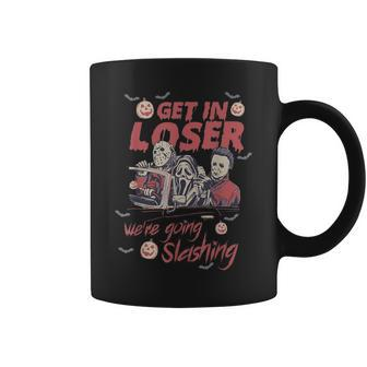 Get In Loser We're Going Slashing Horror Character Halloween Coffee Mug - Seseable