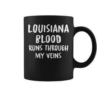 Louisiana Blood Runs Through My Veins Novelty Sarcastic Word Coffee Mug - Seseable