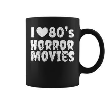 I Love 80S Horror Movies Scary Halloween Moviees Vintage Scary Halloween Coffee Mug | Mazezy