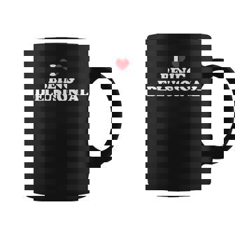 I Love Being Delusional I Heart Being Delusional Coffee Mug - Seseable